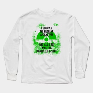 I Survived the Nuclear Apocalypse Long Sleeve T-Shirt